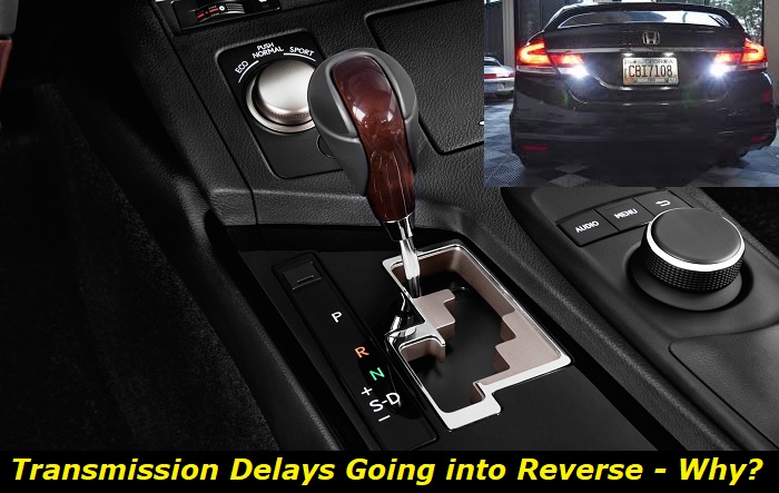 transmission delays going into reverse